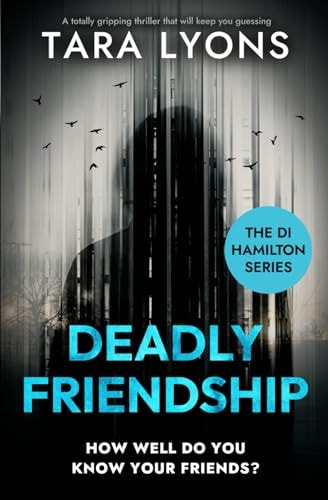Deadly Friendship (The DI Hamilton Series Book 3)