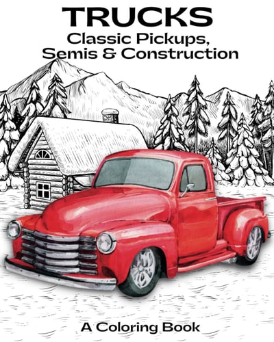 Trucks Coloring Book Classics, Pickups, Semis & Construction