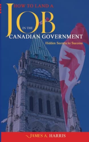 How To Land A Job In The Canadian Government Hidden Secrets to Success