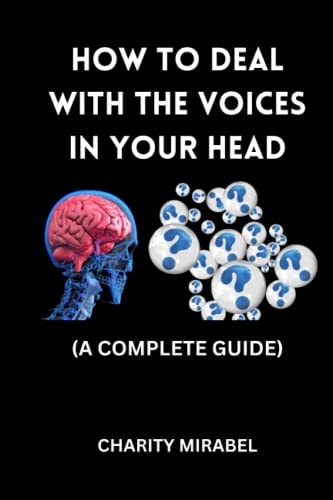 How to Deal with the Voices in Your Head A Complete Guide