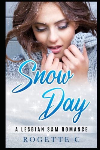 Snow Day A Lesbian S&M Romance
