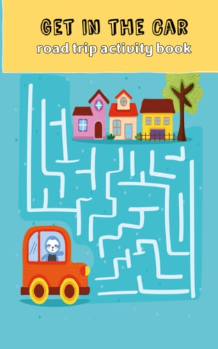 Get In The Car Road Trip Activity Book