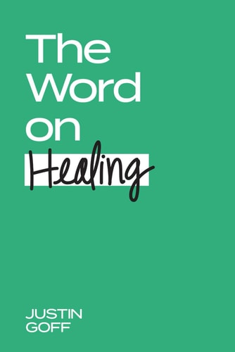 The Word On Healing Scriptures That Reveal God's Will To Heal Us