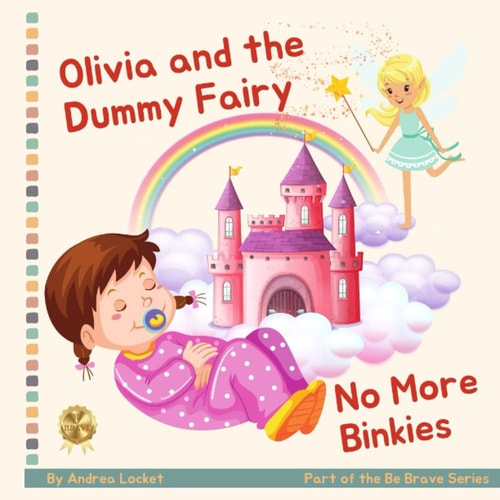 Olivia and Dummy Fairy - No More Binkies Help To Give Up A Dummy Book