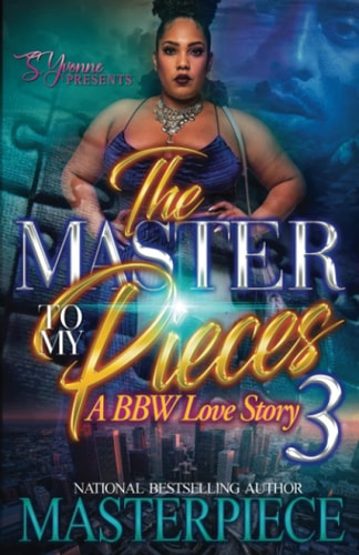 The Master To My Pieces 3 A BBW Love Story