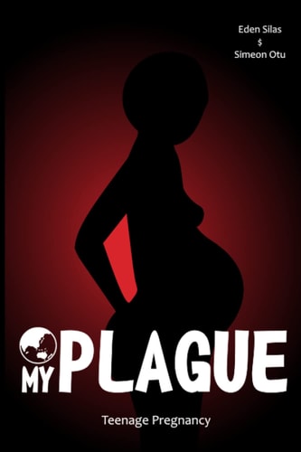 My Plague Teenage Pregnancy