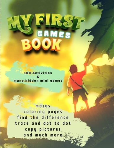 MY FIRST GAMES BOOK Kindergarten Coloring Book Hours of Fun