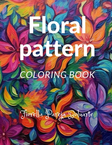 Floral Pattern Adult Coloring Book Great Way to Relax and Destress
