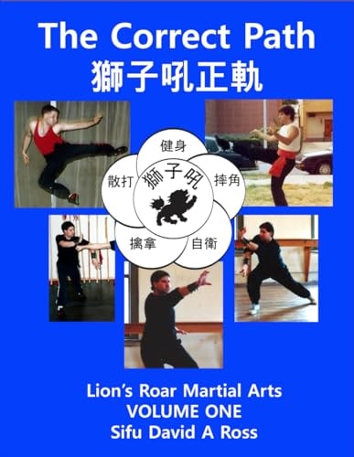 The Correct Path Lion's Roar Martial Arts Volume One