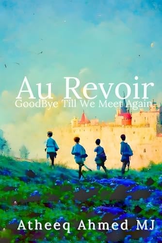 Au Revoir Goodbye Till We Meet Again