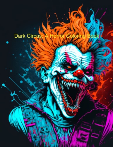 DARK CIRCUS A Horror Coloring Book