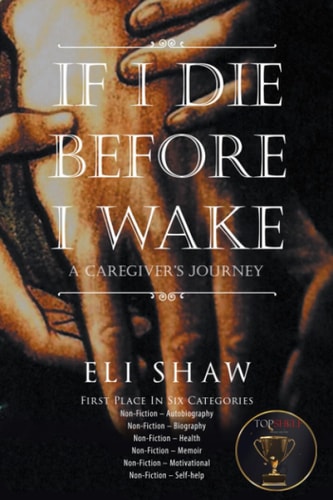 If I Die Before I Wake A Caregiver's Journey