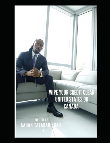 Wipe Your Credit Clean United States Or Canada Tazadaq's 700 High Value Man's Credit Club