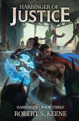 Harbinger of Justice A LitRPG Adventure