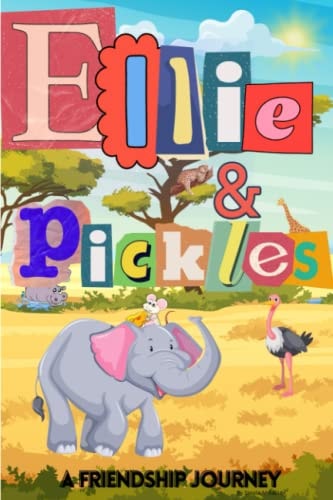Ellie and Pickles A Friendship Tale