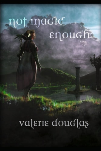 Not Magic Enough The Coming Storm Book 3