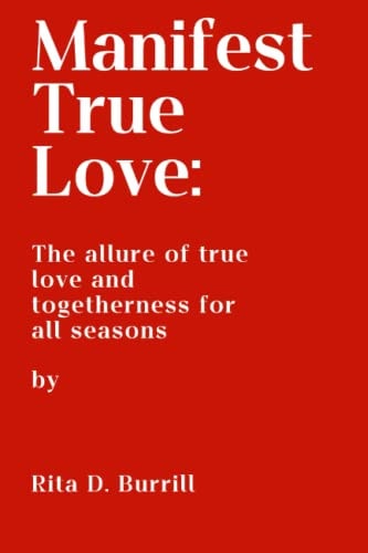 Manifest True Love The Allure of True Love and Togetherness for All Seasons