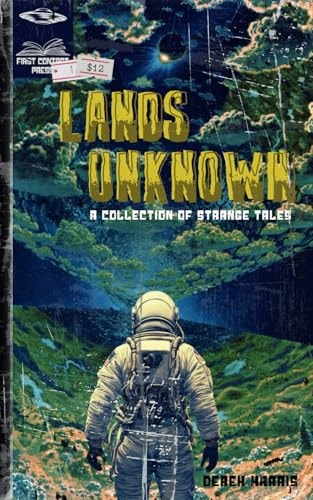 Lands Unknown A Collection of Strange Tales