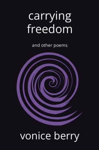 Carrying Freedom And Other Poems