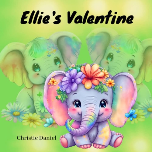 Ellie's Valentine Learn the Meaning of Love on Valentine's Day