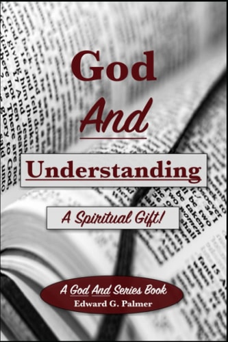 God And Understanding A Spiritual Gift!