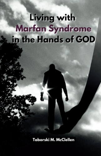 Living with Marfan Syndrome In the Hands of GOD