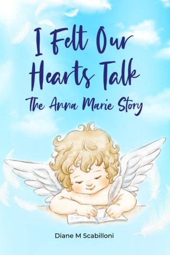 I Felt Our Hearts Talk The Anna Marie Story
