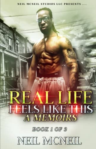 Real Life Feels Like This A Memoir Book 1 of 3