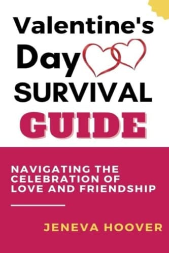 Valentine's Day Survival Guide Navigating The Celebration Of Love And Friendship