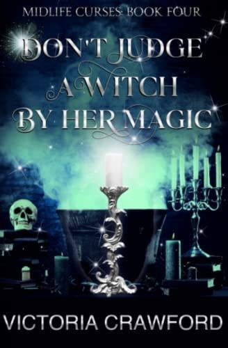 Don't Judge a Witch by Her Magic Paranormal Women's Fiction