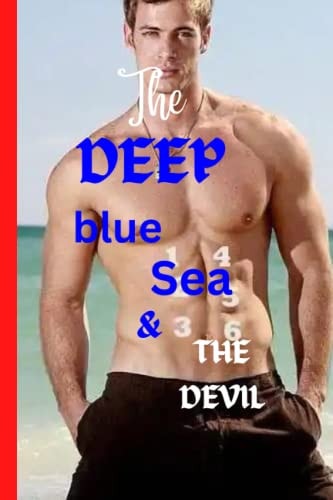 The Deep Blue Sea and the Devil An Erotical, Thriller, Romantic Vineyard Mystery Volume 1