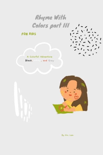 Rhyme With Colors Part III / Coloring Book