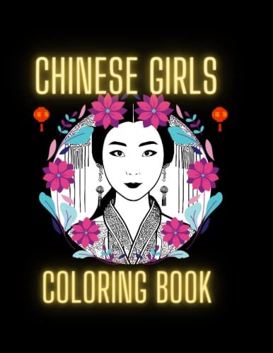 Chinese Girls Coloring Book 25 Beautiful Ancient Chinese Girls Coloring Book
