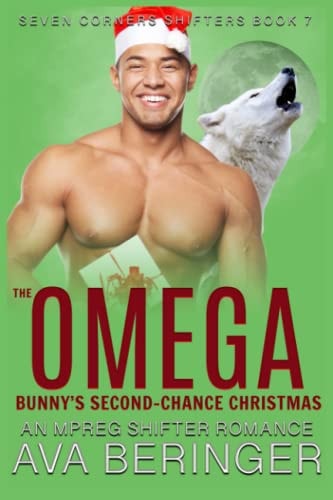 The Omega Bunny's Second-Chance Christmas An Mpreg Shifter Romance