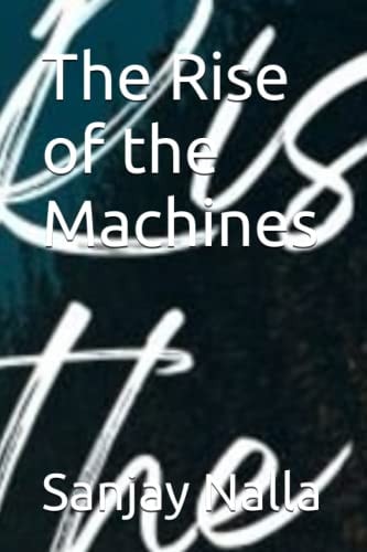 The Rise of the Machines