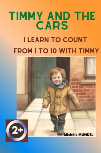 Timmy and the Cars I Learn to Count from 1 to 10 with Timmy