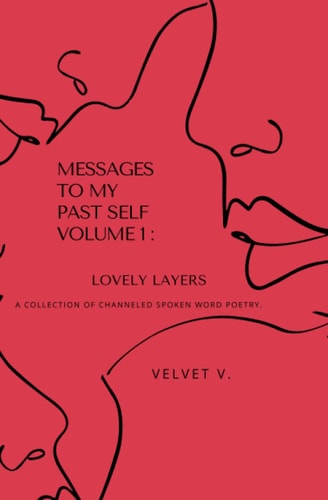 Messages To My Past Self VOL 1. Lovely Layers