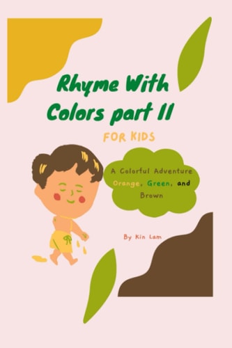 Rhyme with Colors Part 2 Orange, Green, and Brown