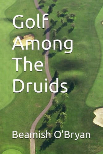 Golf Among The Druids