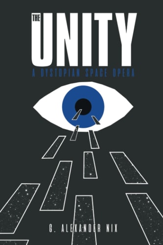 The Unity A Dystopian Space Opera