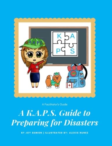 A K.A.P.S. Guide to Preparing for Disasters A Facilitators Guide