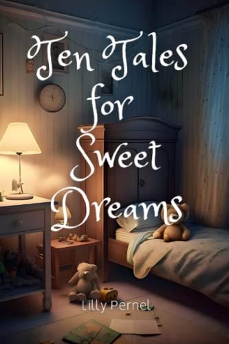 Ten Tales for Sweet Dreams Bedtime Stories For Kids