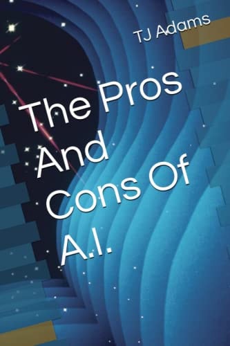 PROS AND CONS OF A.I.