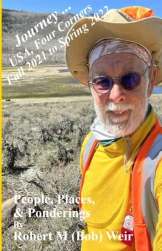 Journey ... USA, Four Corners Fall 2012 to Spring 2022