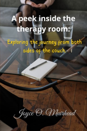 A Peek Into the Therapy Room Exploring the Journey from Both Sides of the Couch.