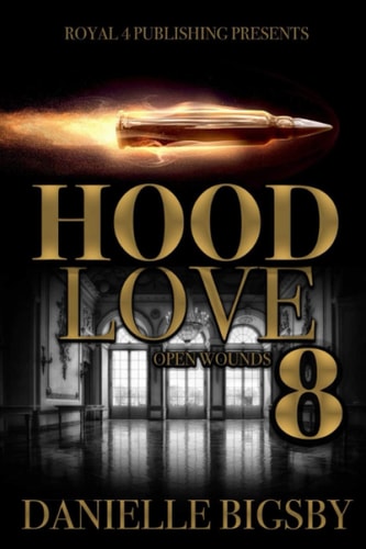 Hood Love 8 Open Wounds