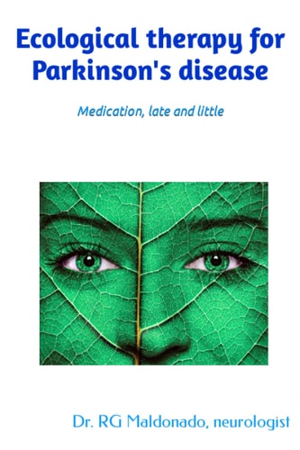 Ecological Therapy for Parkinson's Disease Medication, Late and Little