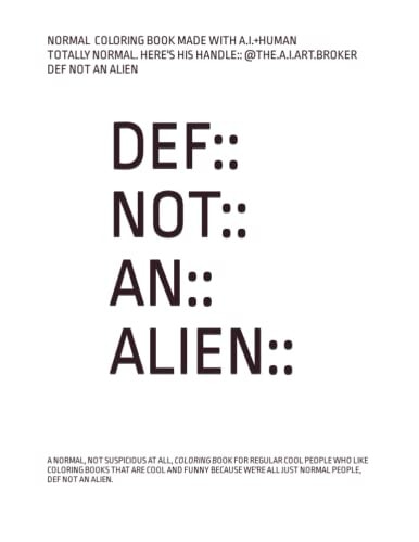 Def Not: : An: : Alien: A Normal Coloring Book