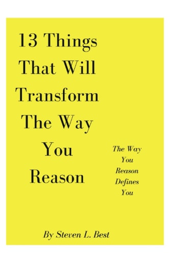 13 Things That Will Transform The Way You Reason The Way You Reason Defines You
