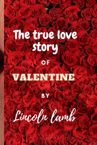The True Love Story of Valentine